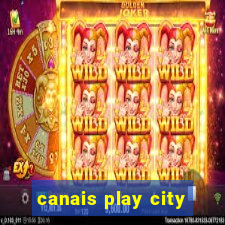 canais play city